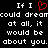 Black background with white pixelated text and a red heart symbol replacing the word 'love' in the phrase 'If I could dream at all, it would be about you.'