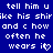 Blue background with white pixelated text repeating 'tell him u like his shirike and c how often he wears it' with heart symbols replacing 'it' in some instances.