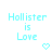 Cyan text 'Hollister is Love' with a cyan heart symbol on a white background, arranged in a of six identical