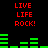 Red text "LIVE LIFE ROCK!" appears above green audio equalizer bars on a black background, with two identical sets of text and bars displayed side-by-side.