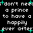 Black background with white pixelated text repeating 'don't need a prince to have a happily ever after' and scattered cyan plus signs.