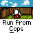 Animated pixel art contact sheet showing a stick-figure character running from police across multiple frames with repeated text "Run From Cops" below each frame.