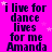 A static image with a bright pink background displays repeated text in dark purple, featuring 'i live for dance lives for me Amanda' and small white stars scattered throughout.