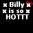 Pixelated text displays 'Billy' with a red heart symbol, followed by 'is so', and 'HOTT' in blocky white letters on black background.
