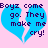 Two identical blue heart-shaped icons with purple text on a pink background, each displaying the phrase "Boyz come go. They make me cry!" in pixelated font.