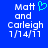 Blue background with white pixelated text reading "Matt and Carleigh 1/14/11" on both sides, one side featuring a cyan heart symbol.