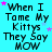 identical text-based icons on a cyan background, each displaying "When I Tame My Kittys They Say MOW" with pink and light purple stars scattered around