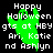 Green ghost icon with white text reading 'Happy Halloween gts at HBY Ari, Katie nd Ashlyn' on black background.