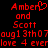 Red pixelated text on black background displays 'Amber' with heart symbol, 'and', 'Scott', 'aug13th07', 'love 4 everlove 4 ever' in two identical