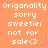 Pixelated text on an orange background with pink accents, repeating 'Originality sorry sweetie: not for sale<3' in a pattern