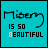 nine identical turquoise squares each displaying "Misen IS SO BEAUTIFUL" with a single letter highlighted in white across the sequence