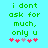 Green pixelated text on cyan background reads 'i dont ask for much, only u' with pink and purple heart symbols below, two identical frames show heart symbol positions swapped.