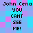 Pixelated text displays 'John Cena' above 'YOU CANT SEE ME!' on a blue and pink checkered background.
