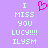 Pixelated text on purple background with pink heart symbol above text, reading 'I MISS YOU LUCY!!!! ILYSM' in light blue letters.