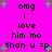 Bright pink background with black pixelated text reading "omg i love him mo than u =p" and scattered green plus signs, some of which change position between frames.