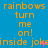 Blue background with repeated orange text "rainbows turn me on!" and "inside joke" in a pattern, featuring small pink star-like symbols