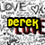 Pixelated image with repeated 'LOVE' text and heart symbols in background, featuring three distinct text overlays: yellow 'dereK', red 'Lil popo', and blue '<333'.