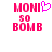 Pixelated pink text 'MONI SO BOMB' with a pink heart symbol replacing the 'I' in 'MONI' on the left side of the image.