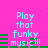 Pixelated text 'Play that funky music!!' in light blue on bright pink background with green horizontal bars, displayed across four identical