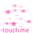 Animated pink starburst effect with repeated 'touch me' text in pink lowercase letters on white background.