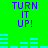 Green background with purple text "TURN IT UP!" and cyan horizontal bars in four quadrants, each bar pattern changing sequentially.