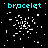 A black background with cyan text 'bracelet' above scattered white pixel clusters that shift position across frames.