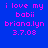 Pixelated text on four colored backgrounds: blue, teal, green, and cyan. Text reads "i love my babii briana.lyn 3.7.08" in pink letters.