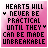 identical pink gradient backgrounds with black pixelated text reading "HEARTS WILL NEVER BE PRACTICAL UNTIL THEY CAN BE MADE UNBREAKABLE" and small heart symbols
