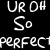 Static pixelated text icon with white letters on black background reading "UR OH So PERFECT" in three lines.