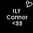 Pixelated white text and symbols on black background: 'ILY Connor <33' with a heart outline above, two identical side-by-side versions.