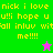 Pixelated text on green and pink backgrounds with a star icon, displaying 'nick i love u!!i hope u all inluv wit me!!!!' across two color blocks.