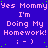 Pixelated text repeats 'Yes Mommy I'm Doing My Homework! ; - )' across a blue background with green dots.