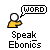 Pixelated yellow figure with white head holding speech bubble text above 'Speak Ebonics' text on gray background