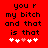Red background with black pixelated text reading 'you r my bitch and that is that' above five white hearts, one pink heart in the center.