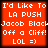 Red square with white pixelated text reading "I'd Like To LA PUSH Jacob Black Off a Cliff! LOL =)" arranged in five lines.