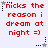 Red pixelated text reads "nicks the reason i dream at night =)" on light background with black and gray star icons in corners.