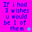 A static image with a bright pink background displays repeated blue text reading "If i had 3 wishes u would be 1 of them" accompanied by small cyan and green symbols.