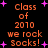 Pixelated orange text on black background with purple stars, repeating 'Class of 2010 we rock Socks!' in four identical sections.