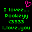 Pixelated green text on black background with pink heart symbol above, displaying multiple variations of 'I love... Pokeyy (333 i..love..you' in different styles.