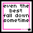 A 4x4 contact sheet of animated frames showing a text-based icon with pink and black pixelated text in a white square border, displaying variations of the phrase "even the best down sometime fall" across sampled frames.