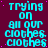 Cyan pixelated text repeats 'trying on all our clothes. clothes' across a dark purple background with scattered pink dots.
