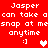 Red background with white pixelated text and emoticons, showing two identical side-by-side layouts of 'Jasper can take a snap at me anytime' followed by ':]' and heart symbols.