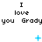 Pixelated text reads "I love you Grady" in three with blue animated symbols above and below the text