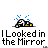 Pixel art animation of a cartoon character lying on the ground with blue sparkles above, displayed in a contact sheet format with three frames showing slight pose variations and text reading "I Looked in the Mirror" below each frame.