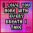 A 4x4 contact sheet of animated frames showing a pixel art icon with text "I LOVE YOU MORE WITH EVERY BREATH I TAKE" on a pink-purple gradient background, featuring subtle color changes in the word "BREATH" across frames and small heart symbols.
