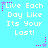 Pixelated cyan background with white text reading "Live Each Day Like Its Your Last!" and pink/purple star-shaped pixel decorations.
