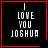 Four identical black square with red borders display white pixelated text reading "I LOVE YOU JOSHUA"; two include small red symbols in the bottom-right corner