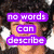 A four- shows a person with curly dark hair and light skin, wearing a white shirt. The top-left displays purple text reading "no words can describe," while the top-right changes to "how amazing he is."