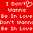 Red background with white pixelated text repeating 'I Don't Wanna Be In Love' and a heart symbol replacing the apostrophe in 'Don't'.