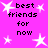 A static image with a bright pink background featuring white star shapes and black pixelated text reading "best friends for now" in three vertical sections.